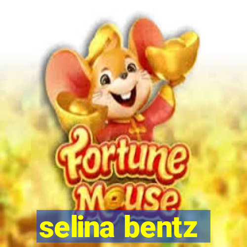 selina bentz